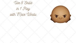 Disney Tsum Tsum  Twisted Wonderland  Use 8 Skills in 1 Play  Mace Windu [upl. by Matilda885]