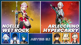 Spiral Abyss 51  C6 Noelle Wet Rock amp C0 Arlecchino Hypercarry  Floor 12 9 Stars Genshin Impact [upl. by Yuzik]