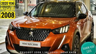 2020 YENİ PEUGEOT 2008  ALSAK MI HANGİ RENK EN DETAYLI İNCELEMEGTLİNE 15HDI 130HP EAT8215000 [upl. by Quinta30]