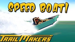 BUILDING A SPEEDBOAT  TrailMakers Gameplay Ep13 [upl. by Porter]