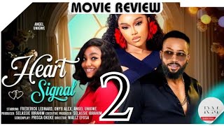 HEART SIGNAL  2 Trending Nollywood Nigerian Movie Review Frederick Leonard Angel Unigwe 2024 [upl. by Hawkie]