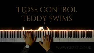 I Lose Control by Teddy Swims  Piano  Piano Accompaniment  Piano Tutorial  Piano Cover  Karaoke [upl. by Nuahsor]