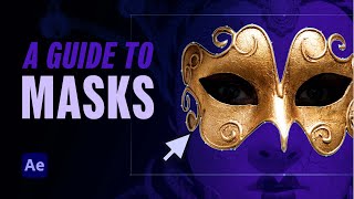 A Guide to After Effects Masks [upl. by Asenab]