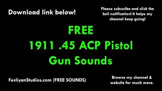 1911 45 ACP Pistol Gun Free Sound Effect Various Versions [upl. by Noirrad]