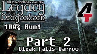 Legacy of the Dragonborn Dragonborn Gallery  Part 2 Bleak Falls Barrow [upl. by Alleda]