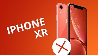 5 motivos para NÃO comprar o iPhone XR [upl. by Largent]