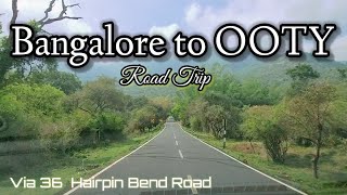 Bangalore to Ooty Road Trip Via Bandipur Mudumalai Masinagudi 36 Hairpin bends [upl. by Boland]