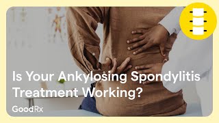 How to Tell If Your Ankylosing Spondylitis Treatment Is Working  GoodRx [upl. by Aenitsirhc237]