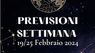 💗🍀🔮Previsioni settimana 1925 Febbraio 2024 🔮🍀💗⭐ [upl. by Alyehs]