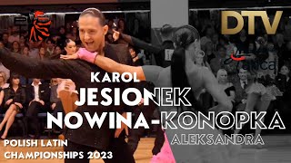 Cha Cha  Jesionek Karol amp NowinaKonopka Aleksandra  Amateurs  Polish Latin Championships 2023 [upl. by Etireugram]