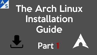 The Arch Linux Installation Guide  Part 1 OUTDATED [upl. by Dahs]