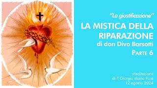 La mistica della riparazione di don Divo Barsotti pt6  P Giorgio M Faré [upl. by Reinke]