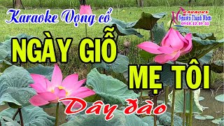 Karaoke vọng cổ NGÀY GIỖ MẸ TÔI  DÂY ĐÀO Tg Phú Lê [upl. by Lemaj]