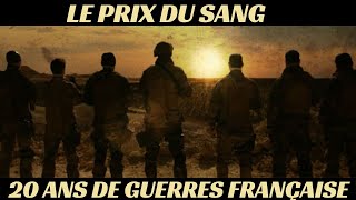 Documentaire Le prix du sang 20 ans de guerres Françaises  Reportage 2022  Armée Française [upl. by Ingalls67]