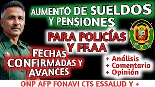 AUMENTO SALARIAL Y PENSIONES PARA POLICÍAS Y MILITARES FECHAS CONFIRMADAS Y AVANCES RECIENTES [upl. by Aivatco]