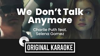 We Dont Talk Anymore  Original Karaoke Original Music with Lyrics  Charlie Puth ft Selena Gomez [upl. by Odelinda]