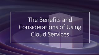 The Benefits and Considerations of Using Cloud Services [upl. by Sukhum]