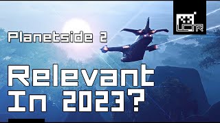 Planetside 2 Relevant In 2023 [upl. by Llaccm]