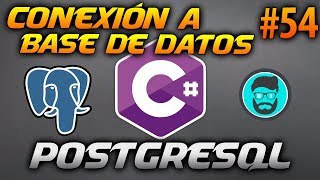 Cómo CONECTARSE a Una BD en POSTGRESQL  NpgSQL  Desarrollo en CSharp C 54 [upl. by Janelle]