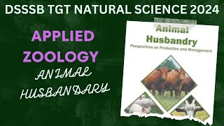 ANIMAL HUSBANDRY  APPLIED ZOOLOGY DSSSB TGT NATURALSCIENCE NEWLY ADDED TOPIC video 2024 [upl. by Gamaliel]