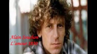 quot LAmour 1830 quot Alain Souchon [upl. by Donaghue233]