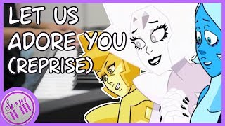 LET US ADORE YOU REPRISE  PIANO KARAOKE COVER  Steven Universe The Movie  Spywi [upl. by Tsnre]