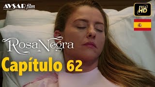 Rosa Negra  Capítulo 62 HD En Español [upl. by Haneehs]