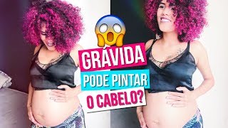 GRÁVIDA PODE PINTAR O CABELO [upl. by Adnowal]