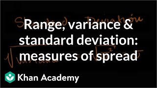 Range variance and standard deviation as measures of dispersion  Khan Academy [upl. by Olivann]