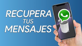 Cómo RECUPERAR MENSAJES y CONVERSACIONES BORRADAS de WHATSAPP 2024  Tutorial Explicado [upl. by Cynthy]