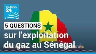 Cinq questions sur lexploitation du gaz au Sénégal • FRANCE 24 [upl. by Neelram837]