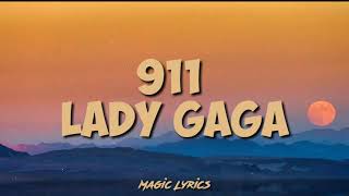 Lady Gaga  911 Lyrics [upl. by Larochelle]