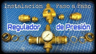 INSTALACIÓN DE UN REGULADOR DE PRESIÓN  PASO A PASO  DIY [upl. by Kinny854]