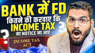 Max Bank FD Limit  For No Income Tax Notice [upl. by Lulita]