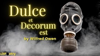 Dulce et Decorum est by Wilfred Owen Poetry Analysis Video [upl. by Ok]