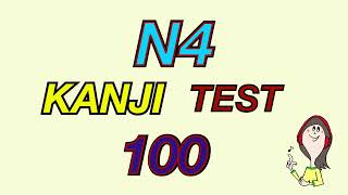 JLPT N4 Japanese KANJI TEST 100 2 [upl. by Eanahs]