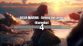 AGUA MARINA  Sirena del amor Karaoke [upl. by Drallim259]