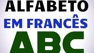 Alfabeto em Francês  Pronunciação [upl. by Kendal]