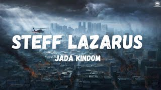 Jada KingdomSteff Lazarus Lyrics [upl. by Lleihsad48]