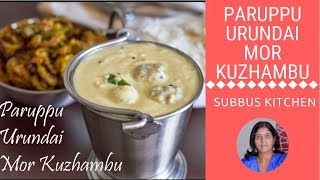 Paruppu Urundai Mor Kuzhambu [upl. by Swamy]