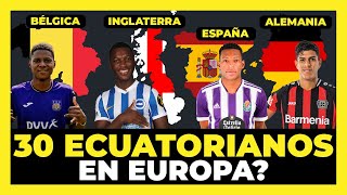 Conoce los 30 futbolistas ecuatorianos que juegan en Europa 🇪🇨🏆 [upl. by Helena]