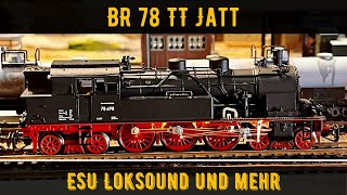 65 BR 78 Jatt TT Digitalisierung amp Umbau mit ESU LokSound Front TriebwerkFührerstandbel Feuerbü [upl. by Tohcnarf802]