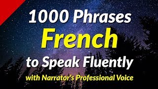 1000 Phrases to Speak French Fluently [upl. by Betsy]