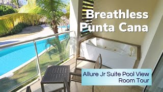 BREATHLESS PUNTA CANA ALLURE JR SUITE POOL VIEW ROOM TOUR [upl. by Om320]