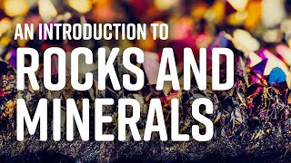 A Complete Overview of Rocks and Minerals [upl. by Yracaz]