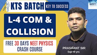 CENTER OF MASS amp COLLISION Mechanics L4  NEET Physics Crash Course  NCERT Class 11 Physics [upl. by Yellac]