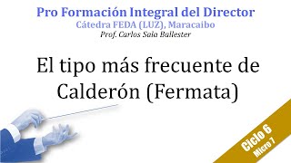 Ciclo 6 Micro 8 El tipo más frecuente de Calderón Fermata [upl. by Ibrahim]