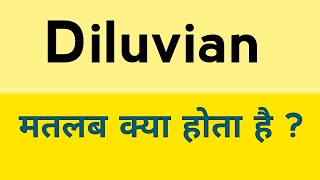 Diluvian meaning in hindi  Diluvian ka matlab kya hota hai [upl. by Hnamik779]