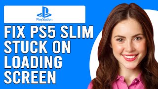 How To Fix PS5 Slim Stuck On Loading Screen What To Do When PS5 Slim Stuck On Loading Screen [upl. by Hwu]