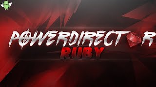 New PowerDirector Ruby Capas De Video Chroma Key 💎Angel Roid TM💎 2018 [upl. by Eniahpets]